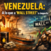 VENEZUELA A lo que a “Wall Street” le importa