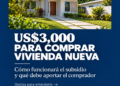 Cómo funcionarán los US$3,000 para comprar una vivienda nueva