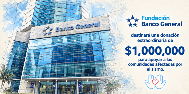 Fundación Banco General destina US$1 millón para ayudar a comunidades afectadas por el sismo